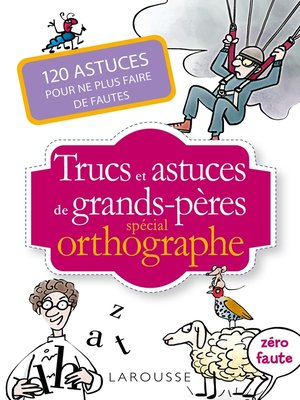 cover image of Trucs et astuces de grands-pères spécial orthographe